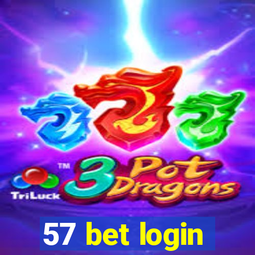 57 bet login